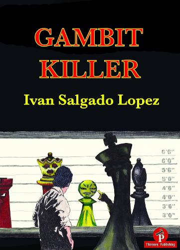 Бумажная книга «Gambit Killer», автор Иван Лопес Сальгадо - фото №1