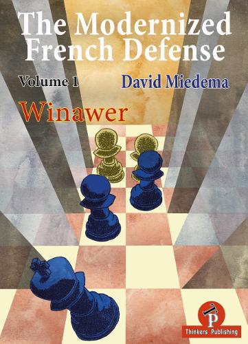 Бумажная книга «The Modernized French Defense Volume 1 Winawer: Winawer», автор Мидема Мидема - фото №1