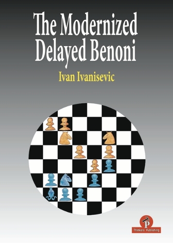 Бумажная книга «The Modernized Delayed Benoni», автор Иванишевич - фото №1
