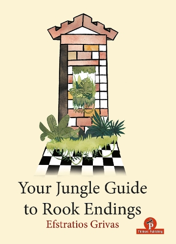 Бумажная книга «Your Jungle Guide to Rook Endings», автор Эфстратиос Гривас - фото №1