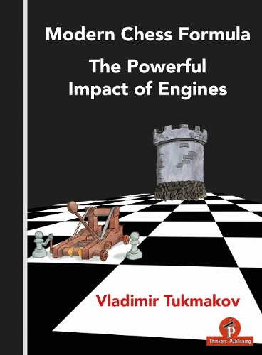Бумажная книга «Modern Chess Formula - The Powerful Impact of Engines», автор Тукмаков - фото №1