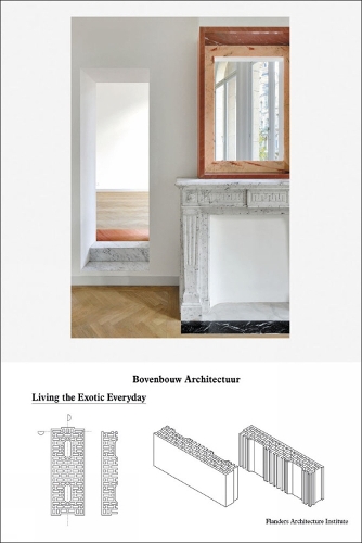 Паперова книга «Bovenbouw Architectuur: Living the Exotic Everyday», авторів Барт Вершаффель, Дірк Сомерс, Маартен Ван Ден Дрісше - фото №1