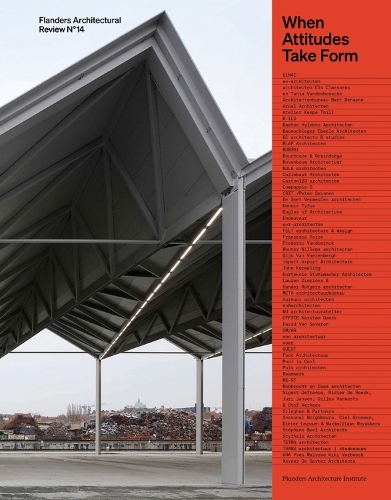 Паперова книга «Flanders Architectural Review N°14: When Attitudes Take Form», авторів Ізабель Бланке, Мішель Де Клін, Петрус Кемме, Софі Де Каньї - фото №1