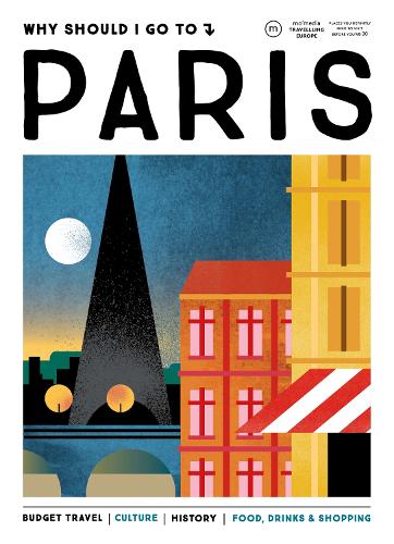 [object Object] «Why Should I Go To Paris: The city you definitely need to visit before you turn 30», автор Команда WSIGT - фото №1