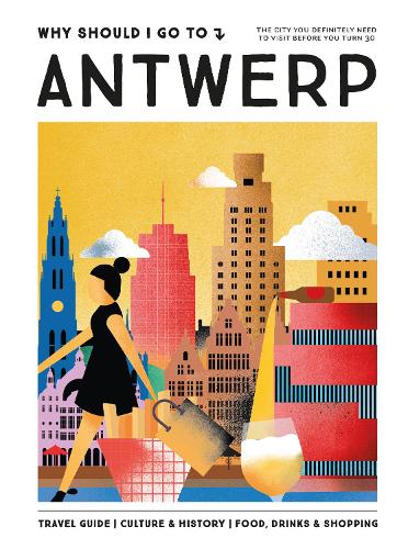 [object Object] «Why Should I Go To Antwerp: The city you definitely need to visit before you turn 30», автор Команда WSIGT - фото №1