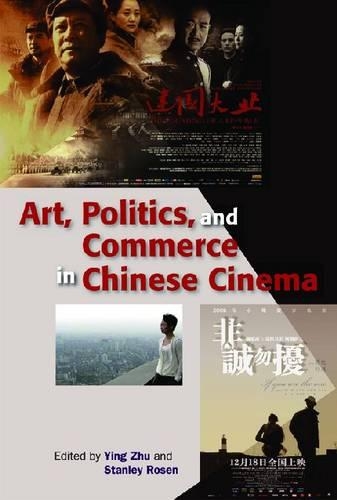 Паперова книга «Art, Politics, and Commerce in Chinese Cinema», авторів Стенлі Розен, Ін Чжу - фото №1
