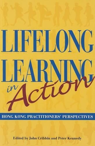 Паперова книга «Lifelong Learning in Action – Hong Kong Practitioners` Perspectives», авторів Джон Кріббін, Пітер Кеннеді - фото №1