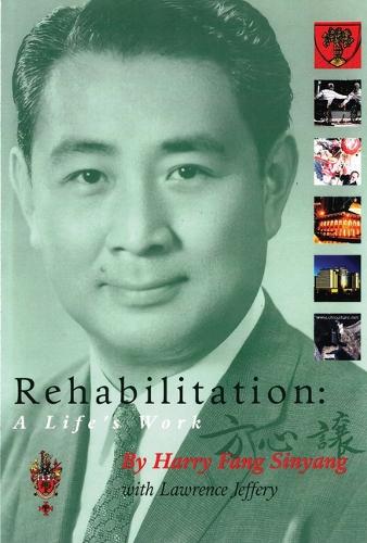 Бумажная книга «Rehabilitation – A Life′s Work», авторов Гарри Синьян Фанг, Лоуренс Джеффери - фото №1