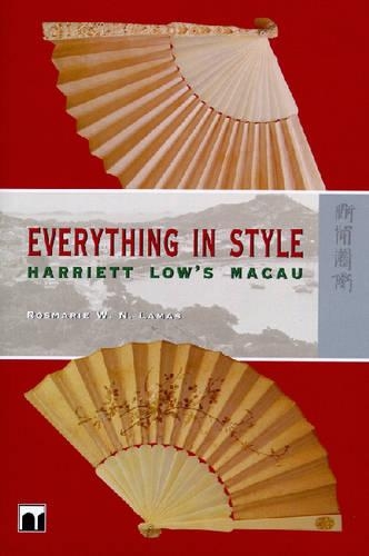 Паперова книга «Everything in Style – Harriett Low′s Macau», автор Розмарі Ламас - фото №1