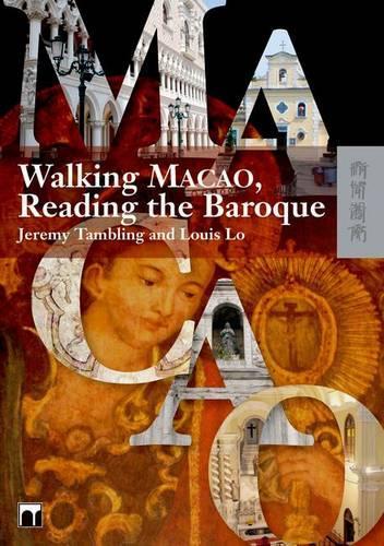 Бумажная книга «Walking Macao, Reading the Baroque», авторов Джереми Тамблинг, Луи Ло - фото №1