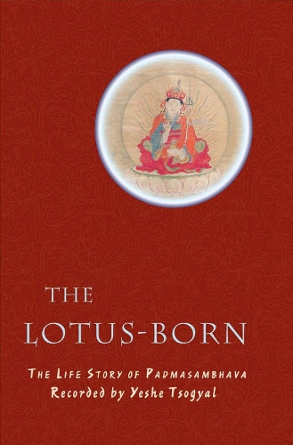 Бумажная книга «The Lotus-Born: The Life Story of Padmasambhava», автор Еше Цогьял - фото №1