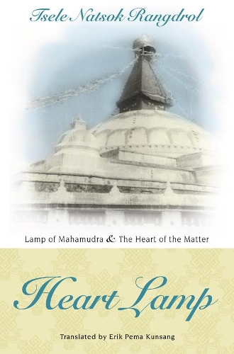 Бумажная книга «Heart Lamp: Lamp of Mahamudra and Heart of the Matter: Heart Lamp: Lamp of Mahamudra and Heart of the Matter», автор Целе Натсок Рангдрол - фото №1