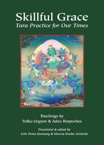 Бумажная книга «Skillful Grace: Tara Practice for Our Times», автор Адеу Ринпоче - фото №1