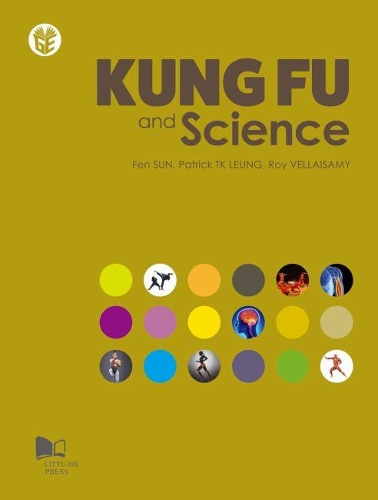 Паперова книга «Kung Fu and Science», авторів Фен Сан, Патрік Т.К. Люн, Рой Веллайсамі - фото №1