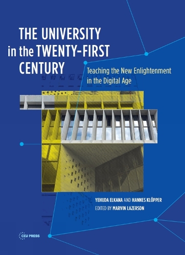 Паперова книга «The University in the Twenty-first Century: Teaching the New Enlightenment in the Digital Age», авторів Ганнес Кльоппер, Єгуда Елкана - фото №1