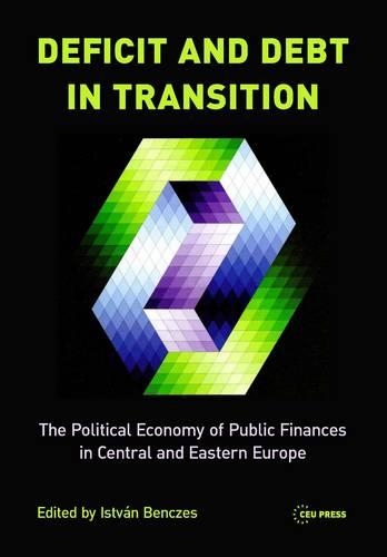 Паперова книга «Deficit and Debt in Transition: The Political Economy of Public Finances in Central and Eastern Europe», автор Іштван Бенчес - фото №1