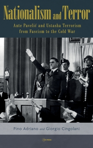 Бумажная книга «Nationalism and Terror: Ante Pavelic and Ustashe Terrorism from Fascism to the Cold War», автор Джорджио Чинголани - фото №1