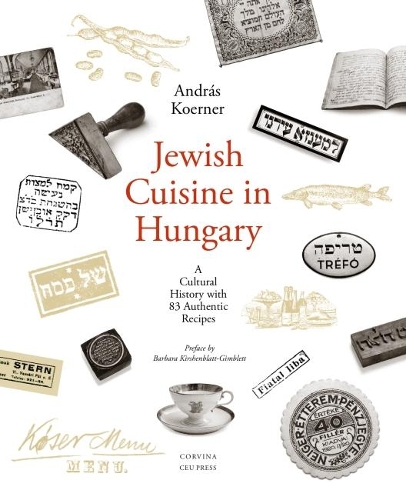 Бумажная книга «Jewish Cuisine in Hungary: A Cultural History with 83 Authentic Recipes», автор Андраш Кёрнер - фото №1
