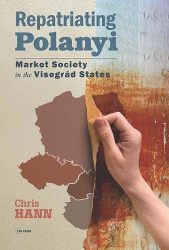 Паперова книга «Repatriating Polanyi: Market Society in the Visegrád States», автор Кріс Ганн - фото №1