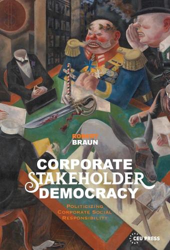 Бумажная книга «Corporate Stakeholder Democracy: Politicizing Corporate Social Responsibility», автор Роберт Браун - фото №1
