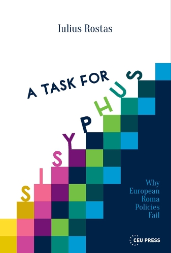 Паперова книга «A Task for Sisyphus: Why Europe’s Roma Policies Fail», автор Юліус Ростас - фото №1