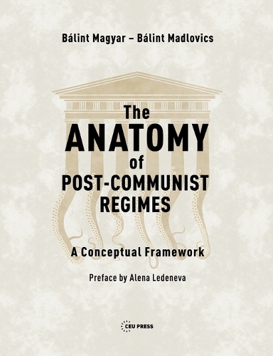 Паперова книга «The Anatomy of Post-Communist Regimes: A Conceptual Framework», авторів Балінт Мадловіц, Балінт Мадьяр - фото №1