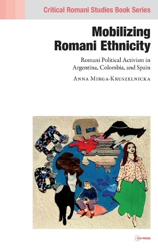 Паперова книга «Mobilizing Romani Ethnicity: Romani Political Activism in Argentina, Colombia and Spain», автор Анна Мірга-Крушельницька - фото №1
