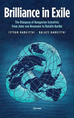 Бумажная книга «Brilliance in Exile: The Diaspora of Hungarian Scientists from John Von Neumann to Katalin Karikó», авторов Балаж Харгиттай, Иштван Харгиттай - фото №1
