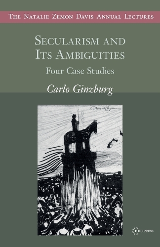 Бумажная книга «Secularism and its Ambiguities: Four Case Studies», автор Карло Гинзбург - фото №1