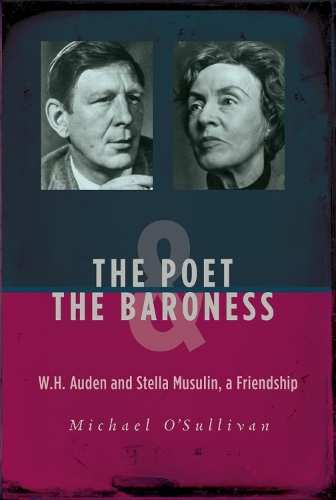 Бумажная книга «The Poet & the Baroness: W.H. Auden and Stella Musulin, a Friendship», автор Майкл О'Салливан - фото №1