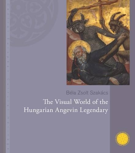 Бумажная книга «The Visual World of the Hungarian Angevin Legendary», автор Бела Жолт Сакач - фото №1