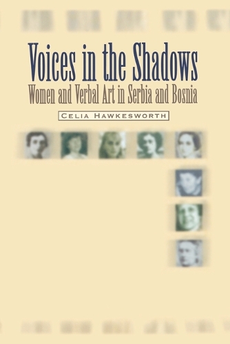 Бумажная книга «Voices in the Shadows: Women and Verbal Art in Serbia and Bosnia», автор Селия Хоксуорт - фото №1