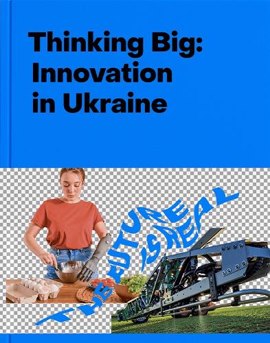 Паперова книга «Thinking Big: Innovation in Ukraine», автор Юрій Марченко - фото №1