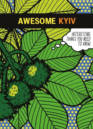 Бумажная книга «Awesome Kyiv », авторов Тамара Кравченко, Светлана Кострыкина - фото №1