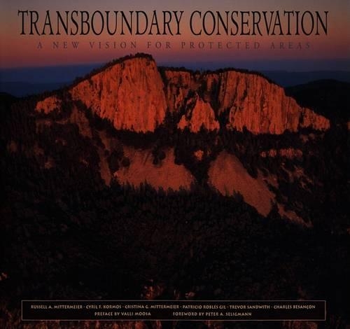 Паперова книга «Transboundary Conservation: A New Vision for Protected Areas», авторів Чарльз Безансон, Крістіна Гетч Міттермайєр, Сіріл Ф. Кормос, Патрісіо Роблес Гіл, Рассел А. Міттермайєр, Тревор Сендвіт - фото №1