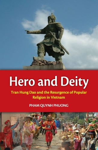 Паперова книга «Hero and Deity: Tran Hung Dao and the Resurgence of Popular Religion in Vietnam», автор Фам Куінь Фуонг - фото №1