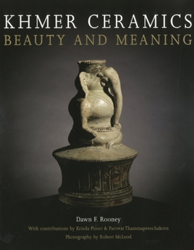 Паперова книга «Khmer Ceramics: Beauty and Meaning», автор Доун Ф. Руні - фото №1