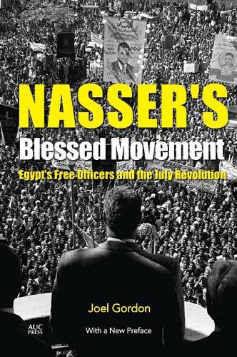 Бумажная книга «Nasser's Blessed Movement: Egypt's Free Officers and the July Revolution», автор Джоэль Гордон - фото №1