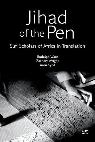 Бумажная книга «Jihad of the Pen: Sufi Scholars of Africa in Translation», автор Рудольф Уэр - фото №1