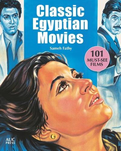 Бумажная книга «Classic Egyptian Movies: 101 Must-See Films», автор Самех Фатхи - фото №1