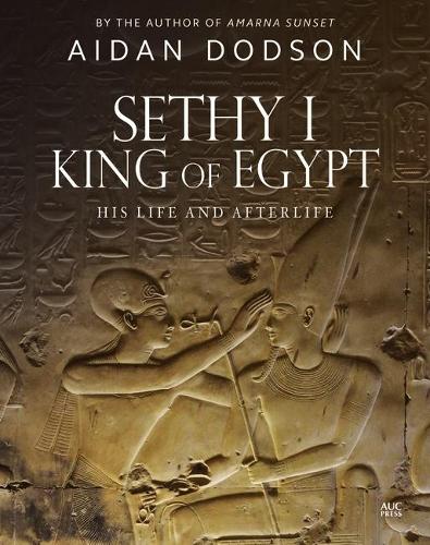Бумажная книга «Sethy I, King of Egypt: His Life and Afterlife», автор Эйдан Додсон - фото №1