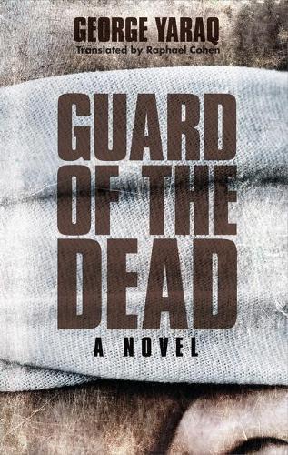 Бумажная книга «Guard of the Dead: A Novel», автор Джордж Ярак - фото №1