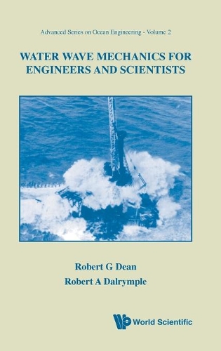 Бумажная книга «Water Wave Mechanics For Engineers And Scientists», авторов Роберт А Далримпл, Роберт Г. Дин - фото №1