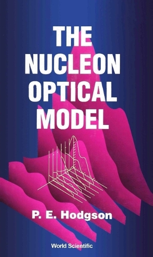 [object Object] «Nucleon Optical Model,the», автор Пітер Е. Ходжсон - фото №1