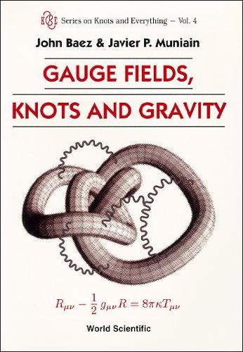 Бумажная книга «Gauge Fields, Knots And Gravity», авторов Хавьер П Муниаин, Джон К Баез - фото №1