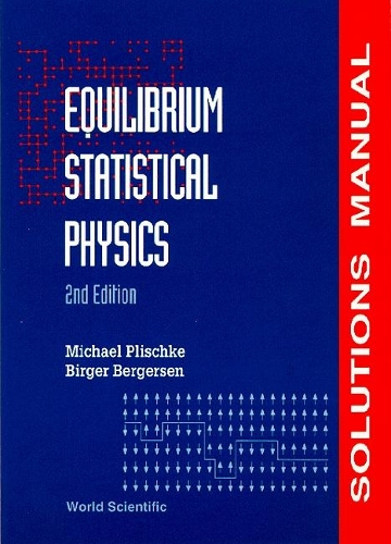 [object Object] «Equilibrium Statistical Physics (2nd Edition) - Solutions Manual», авторов Биргер Бергерсен, Майкл Плишке - фото №1