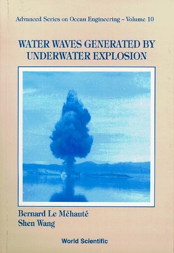 Бумажная книга «Water Waves Generated By Underwater Explosion», авторов Бернар Ле Мехо, Шен Ванг - фото №1