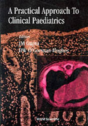 Бумажная книга «Practical Approach To Clinical Paediatrics, A», авторов Дарси О'Горман Хьюз, Дж М Гупта - фото №1