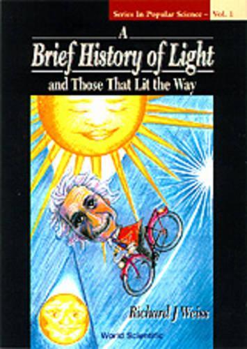 Паперова книга «Brief History Of Light And Those That Lit The Way, A», автор Річард Дж. Вайс - фото №1