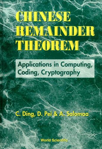 [object Object] «Chinese Remainder Theorem: Applications In Computing, Coding, Cryptography», авторів Арто Саломаа, Куншенг Дінг, Диньї Пей - фото №1